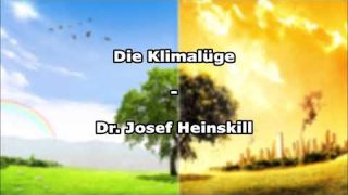 Die Klimalüge – Dr. Josef Heinskill
